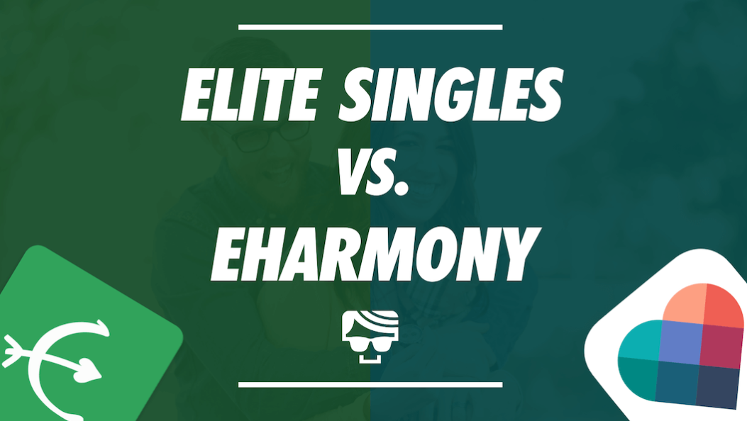 eHarmony vs Elite Singles in 2024: Which One Is Better?